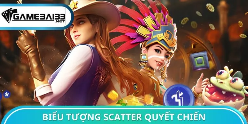 Biểu tượng Scatter Quyết Chiến