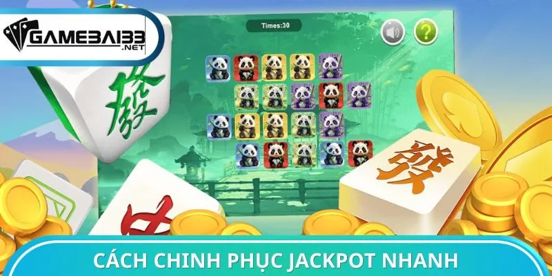 Cách chinh phục Jackpot nhanh