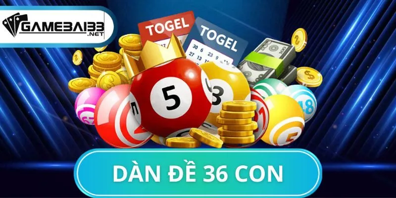 Dàn đề 36 con
