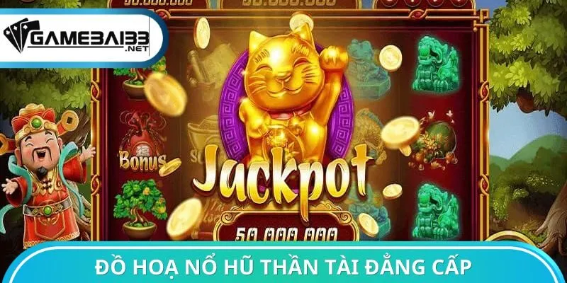 Đồ hoạ nổ hũ thần tài đẳng cấp