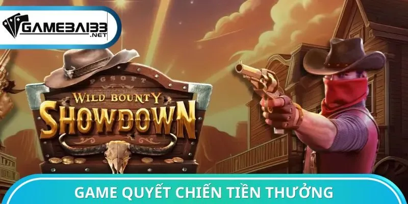 Game Quyết Chiến Tiền Thưởng