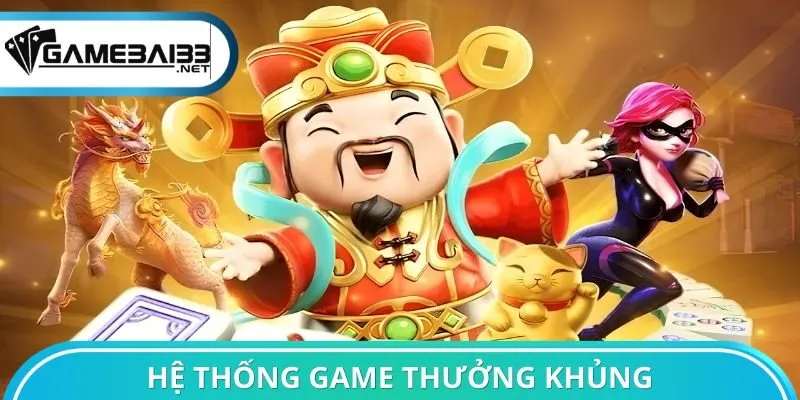 Hệ thống game thưởng khủng