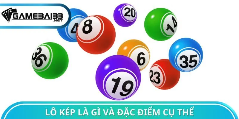 Lô kép là gì và đặc điểm cụ thể