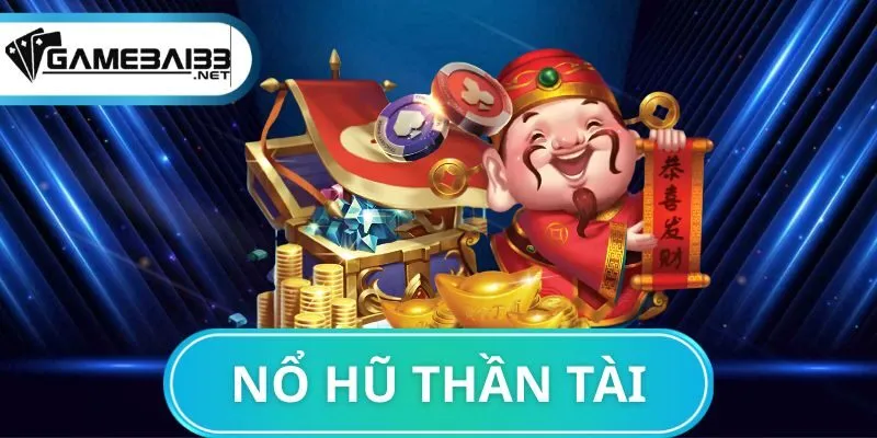 Nổ hũ thần tài