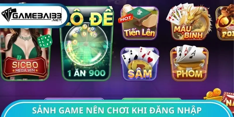 Sảnh Game nên chơi khi đăng nhập Game bài đổi thưởng