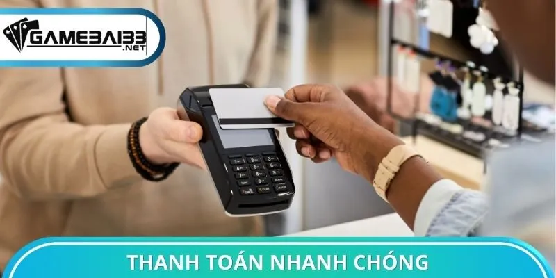 Thanh toán nhanh chóng
