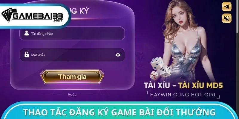 Thao tác đăng ký Game bài đổi thưởng