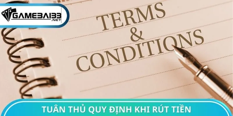 Tuân thủ quy định khi rút tiền Game bài đổi thưởng