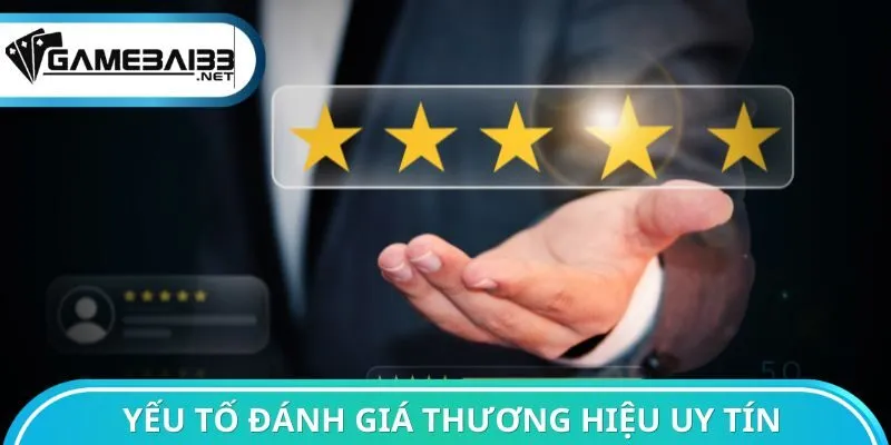 Yếu tố đánh giá thương hiệu uy tín